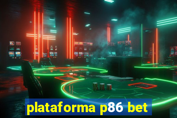 plataforma p86 bet